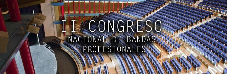 NOTICIAS SOBRE EL II CONGRESO NACIONAL DE MÚSICOS DE BANDAS